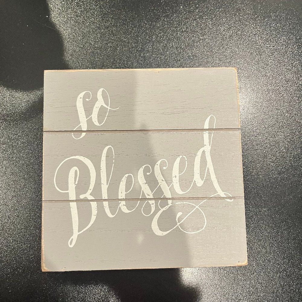 So‎ Blessed Gray and White Home Decor Sign